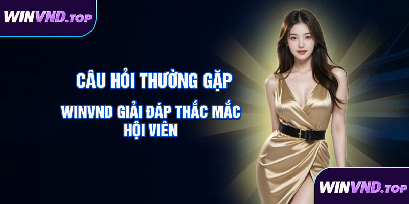 Câu hỏi thường gặp